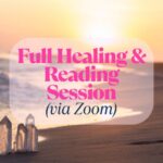 Full Healing & Reading Session by Zoom